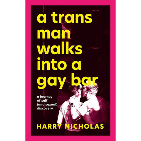 Trans Man Walks Into a Gay Bar, A