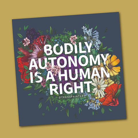 Sticker: Bodily Autonomy is a Human Right