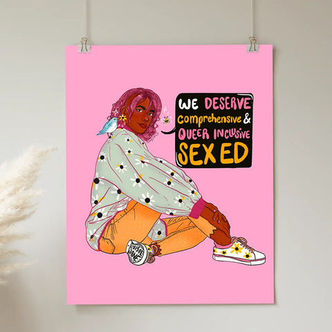 We Deserve Comprehensive and Queer Inclusive Sex Ed, Art Print