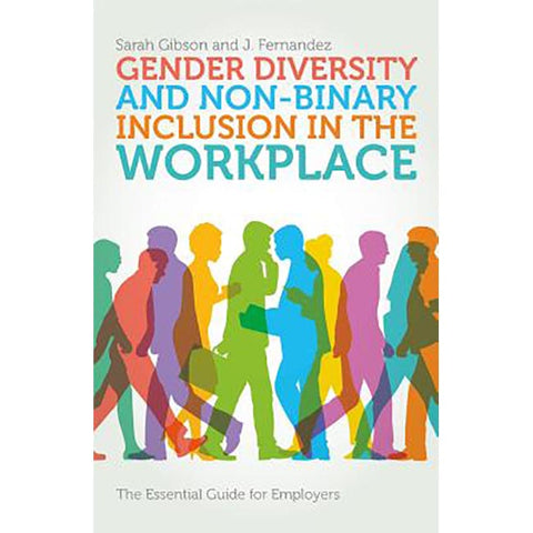 Gender Diversity and Non-Binary Inclusion in the Workplace