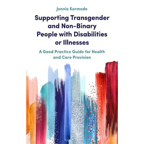 Supporting Transgender and Non-Binary People with Disabilities or Illnesses