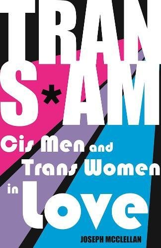 Trans*Am: Cis Men And Trans Women In Love